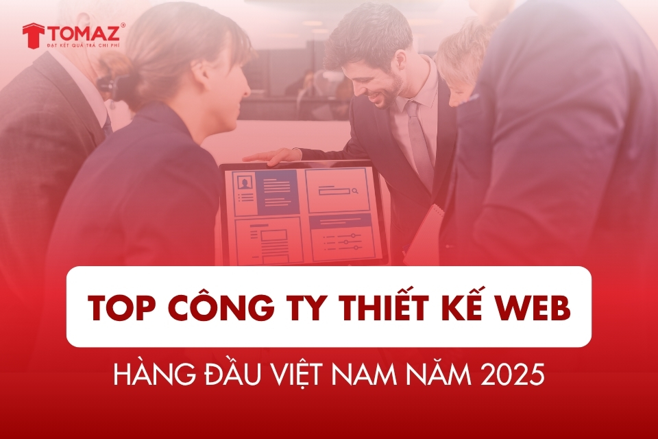 Top các công ty thiết kế web hàng đầu Việt Nam năm 2025