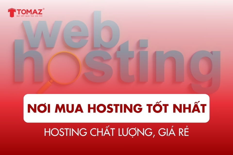 Nơi Mua Hosting Tốt Nhất – Hosting Chất Lượng, Giá Rẻ