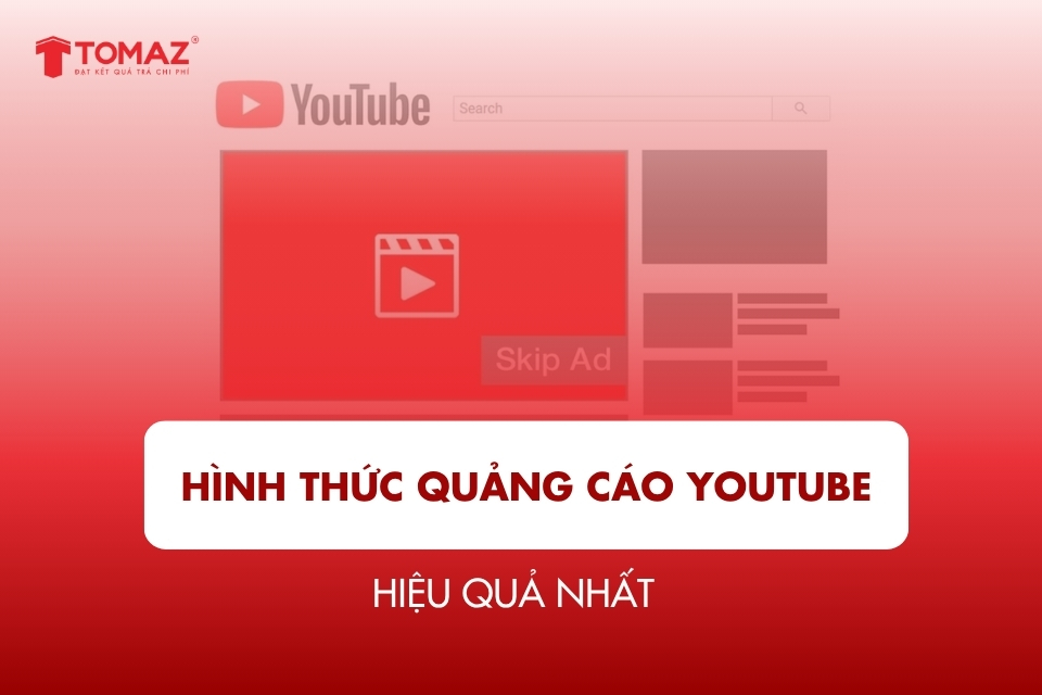 Các hình thức quảng cáo YouTube phổ biến và cách dùng