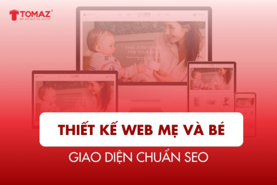 Thiết kế web mẹ và bé trọn gói – Giao diện chuẩn SEO