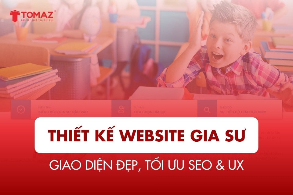 Thiết kế website gia sư – Giao diện đẹp, tối ưu SEO & UX