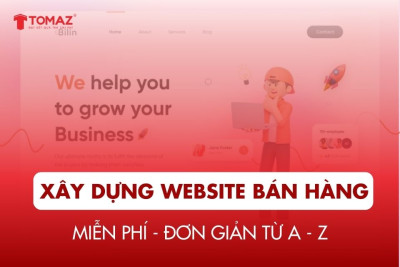 Hướng dẫn xây dựng website bán hàng miễn phí đơn giản từ A đến Z