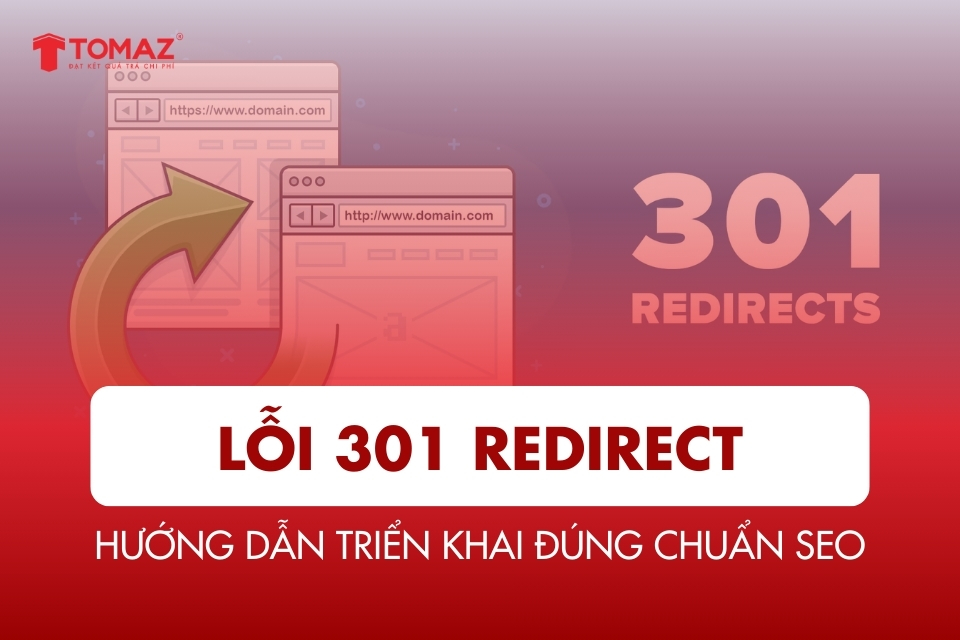 Lỗi 301 Redirect - Hướng dẫn toàn diện & triển khai đúng chuẩn SEO