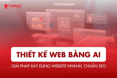 Thiết kế web bằng AI - Giải pháp xây dựng website nhanh, chuẩn SEO