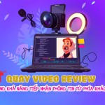 Dịch vụ quay video review sản phẩm tại Quảng Ngãi