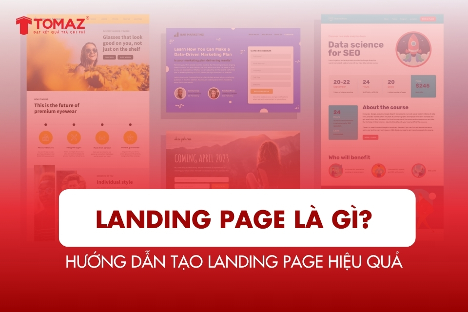 Landing page là gì? Hướng dẫn tạo landing page chuẩn SEO hiệu quả