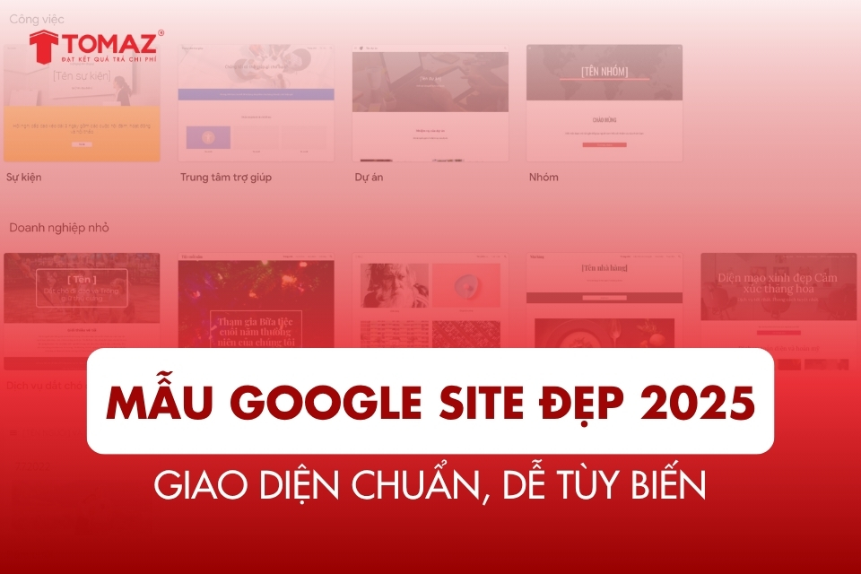 Tổng Hợp Mẫu Google Site Đẹp Nhất 2025 – Giao Diện Chuẩn, Dễ Tùy Biến