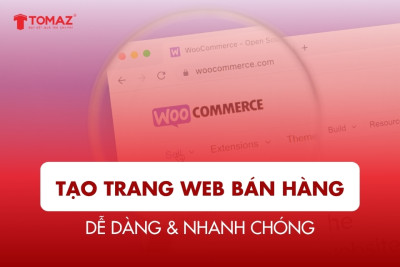 Tạo Trang Web Bán Hàng Chuyên Nghiệp – Dễ Dàng & Nhanh Chóng