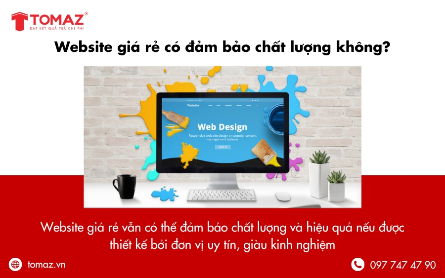 Website giá rẻ vẫn đảm bảo chất lượng nếu được thiết kế bởi đơn vị thiết kế web uy tín