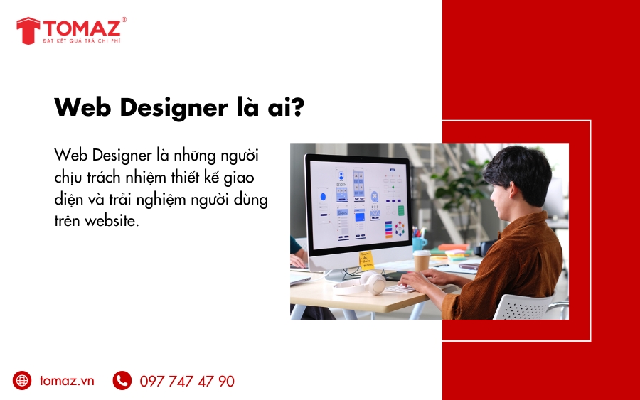Web Designer là người thiết kế giao diện và trải nghiệm người dùng trên website