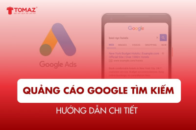 Hướng Dẫn Chi Tiết Về Quảng Cáo Google Tìm Kiếm Hiệu Quả Nhất