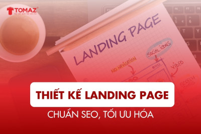 Thiết Kế Landing Page Theo Yêu Cầu – Chuẩn SEO, Tối Ưu Hóa