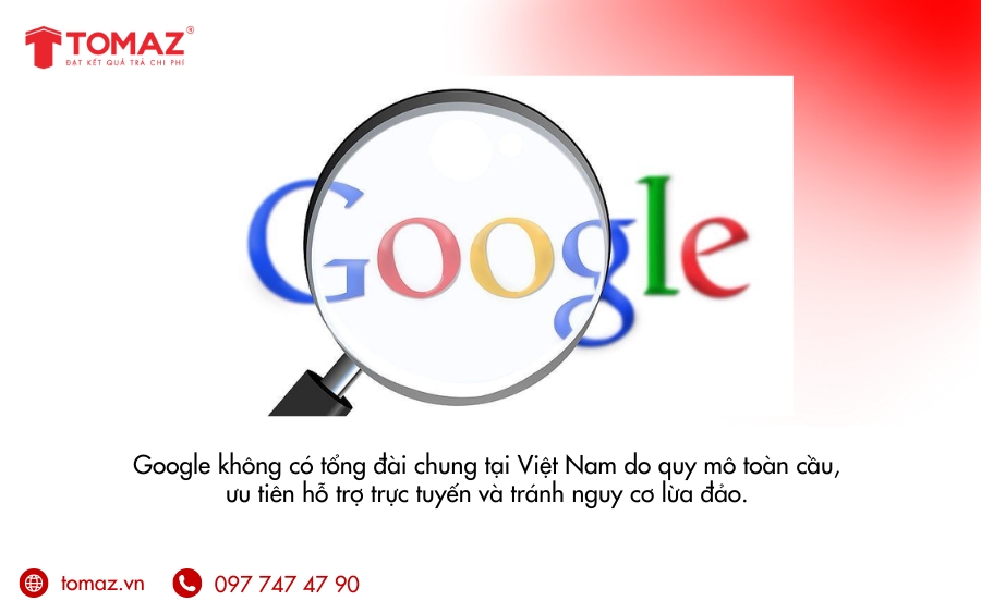 Tại Sao Khó Tìm Được Số Tổng Đài Hỗ Trợ Google Việt Nam?