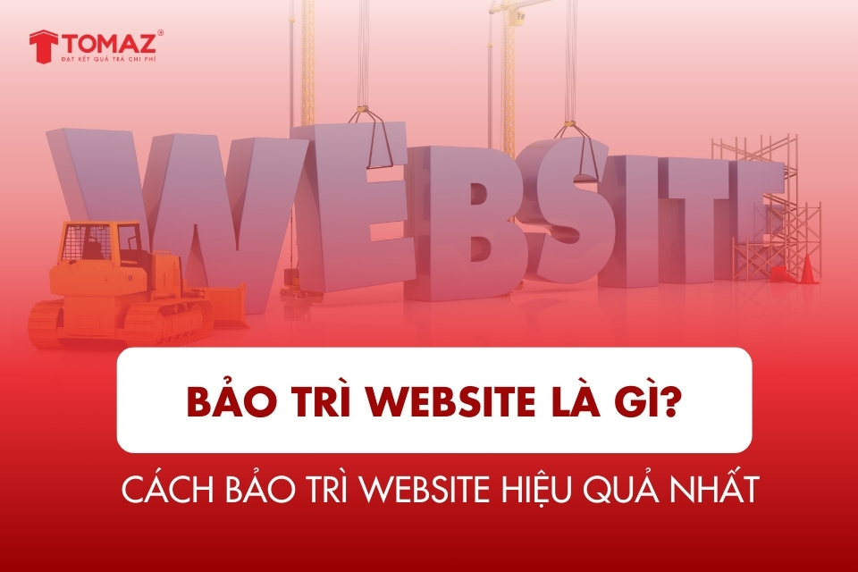 Bảo Trì Website Là Gì? Cách Bảo Trì Website Hiệu Quả Nhất