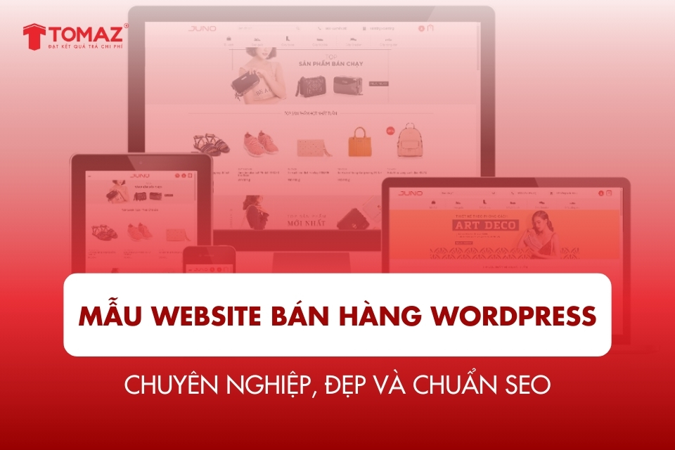 Top 10+ mẫu website bán hàng WordPress chuyên nghiệp, đẹp và chuẩn SEO
