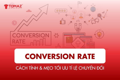 Conversion Rate: Công Cụ & Phần Mềm Hỗ Trợ Tăng Tỉ Lệ Chuyển Đổi