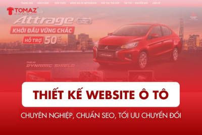 Thiết kế website ô tô chuyên nghiệp – Chuẩn SEO, Tối ưu chuyển đổi