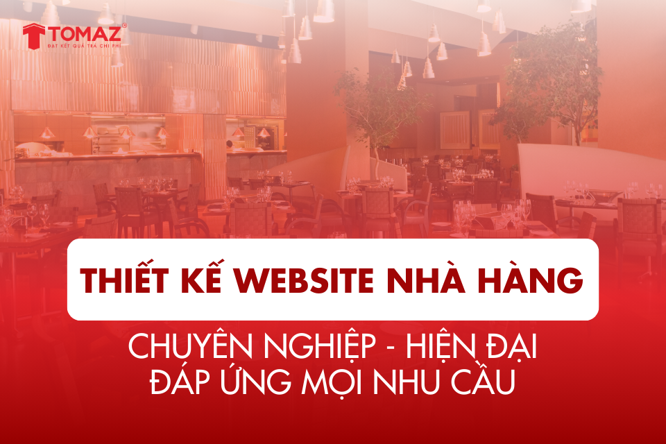 Thiết kế website nhà hàng chuyên nghiệp, hiện đại đáp ứng mọi yêu cầu