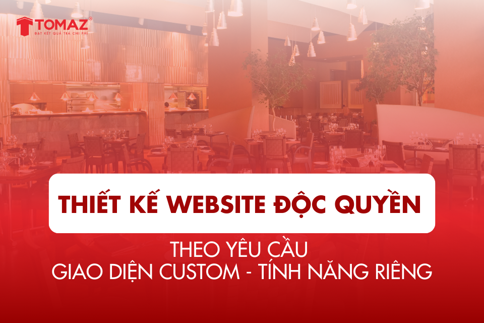 Thiết kế website theo yêu cầu giao diện độc quyền và tính năng riêng