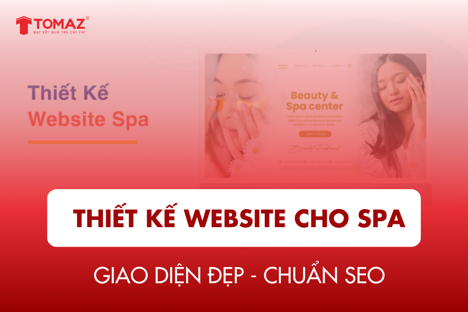 Thiết Kế Website Spa Chuyên Nghiệp Tối Ưu cho Thẩm Mỹ Viện - Làm Đẹp