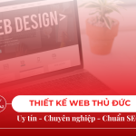 Dịch vụ thiết kế website chuyên nghiệp tại Thủ Đức