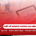 Thiết kế website thương mại điện tử uy tín, giao diện đẹp, chuẩn SEO