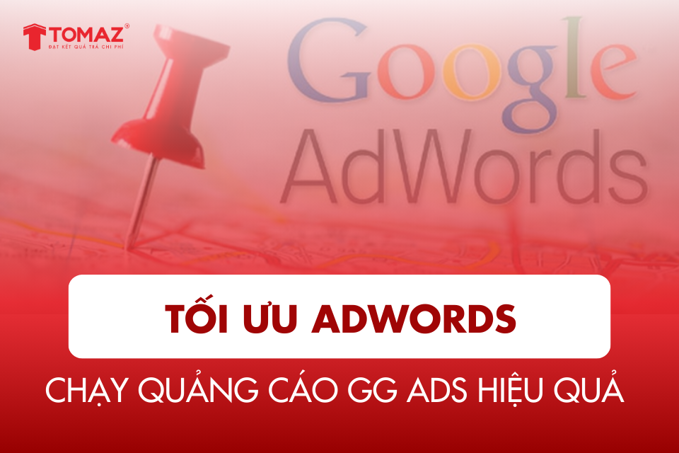 8 Cách Tối Ưu Adwords Cho Chiến Dịch Quảng Cáo Hiệu Quả Nhất