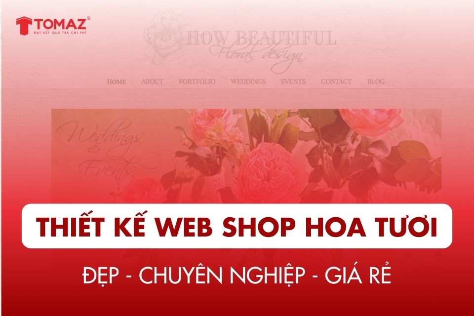Thiết Kế Web Hoa Tươi | Đẹp - Chuyên nghiệp - Giá rẻ