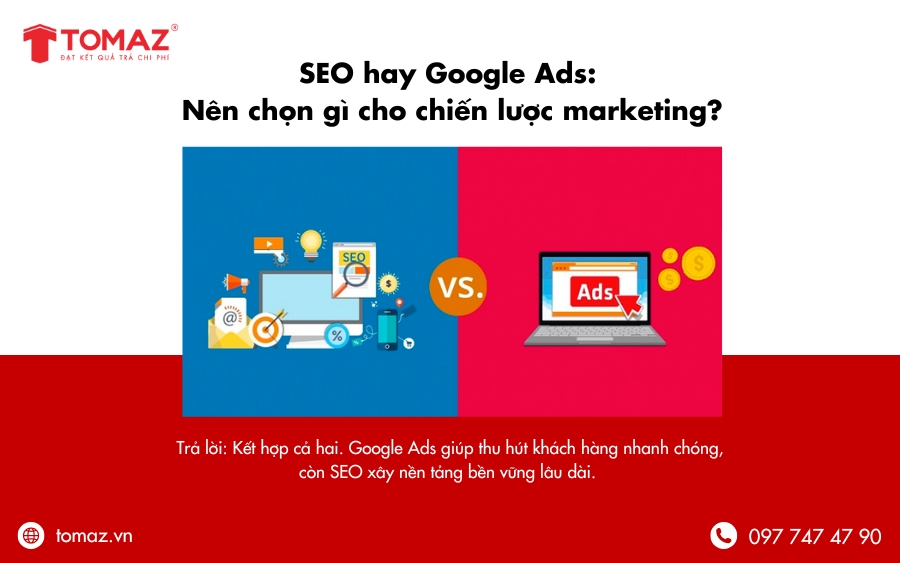 Phân biệt SEO và Google Adwords: Đâu là chiến lược marketing phù hợp cho doanh nghiệp?