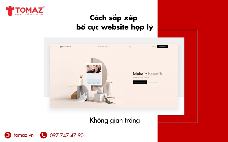 Cách sắp xếp bố cục website hợp lý - Thiết kế giao diện với không gian trắng