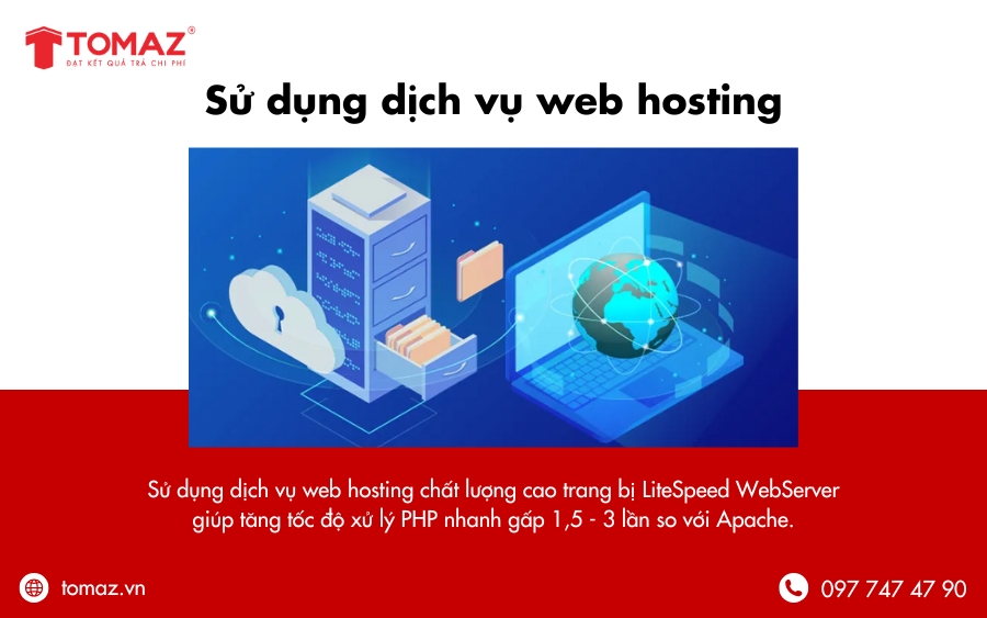 Cách tối ưu tốc độ website - Sử dụng dịch vụ web hosting chất lượng