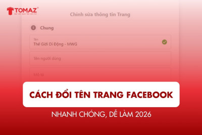 Cách đổi tên trang Facebook nhanh chóng, dễ làm 2026
