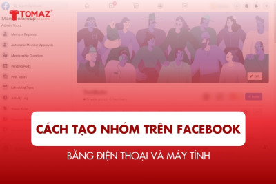 Cách tạo nhóm trên Facebook bằng điện thoại và máy tính