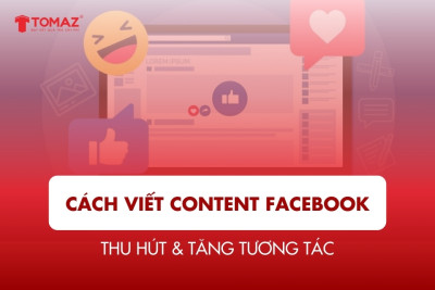 Cách viết content Facebook thu hút & tăng tương tác