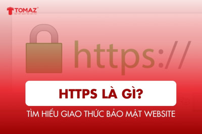 HTTPS là gì? Tìm hiểu giao thức bảo mật website