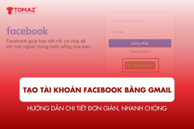 Cách tạo tài khoản Facebook bằng Gmail đơn giản, nhanh chóng