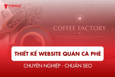 Thiết kế website quán cà phê chuyên nghiệp - Chuẩn SEO